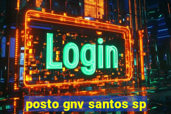 posto gnv santos sp